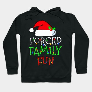 Forced Family Fun Sarcastic Christmas Pajama Family Funny Hoodie